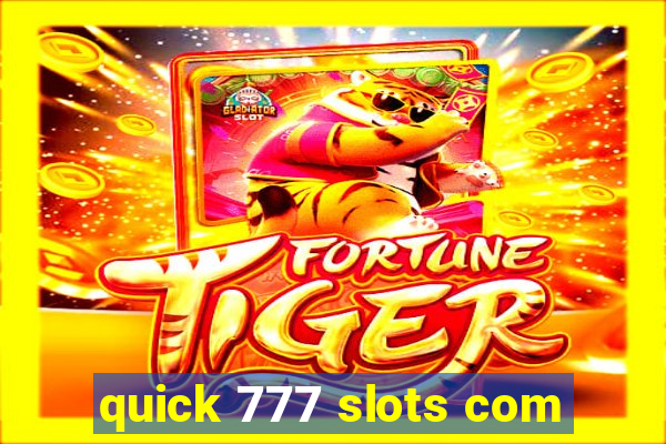 quick 777 slots com